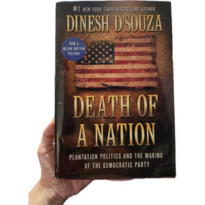 Death of a Nation Dinesh D'Souza 2018 1st Ed 1st Printing Hardcover Politics